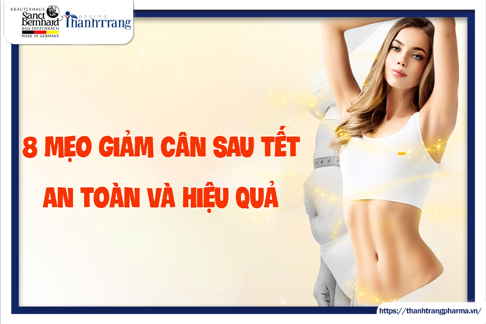 Mách bạn 8 mẹo giảm cân sau Tết hiệu quả và nhanh chóng