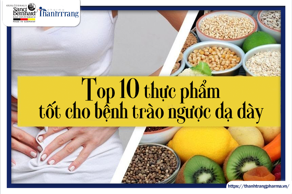 Top 10 thực phẩm tốt cho người trào ngược dạ dày