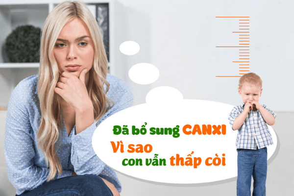 TẠI SAO BỔ SUNG CANXI MÀ CON VẪN THẤP CÒI